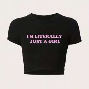 SHEIN Short Sleeve Black Crop Top with Pink "I'm Literally Just A Girl"